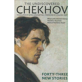 Anton Chekhov: The Undiscovered Chekhov