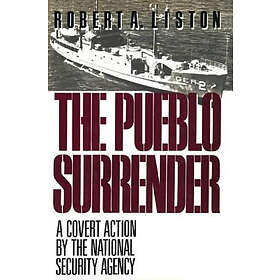 Robert A Liston: The Pueblo Surrender