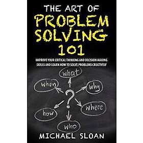 Michael Sloan: The Art Of Problem Solving 101: Improve Your Critical ...
