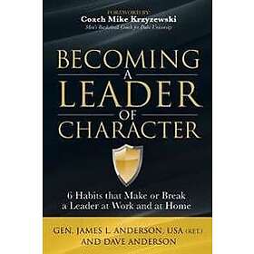 Dave Anderson, General James L Anderson: Becoming a Leader of Character