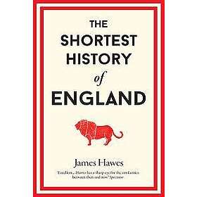 James Hawes: The Shortest History of England
