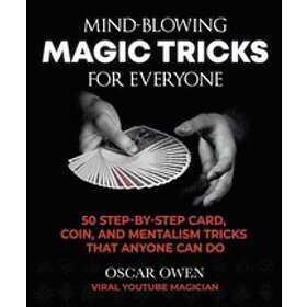 Oscar Owen: Mind-Blowing Magic Tricks for Everyone