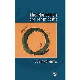 Obi Nwakanma: Horsemen And Other Poems