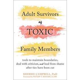Sherrie Campbell: Adult Survivors of Toxic Family Members