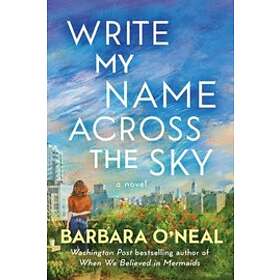 Barbara O'Neal: Write My Name Across the Sky