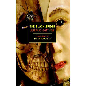 Jeremias Gotthelf: The Black Spider