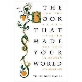 Vishal Mangalwadi: The Book that Made Your World