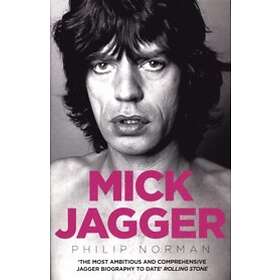 Philip Norman: Mick Jagger