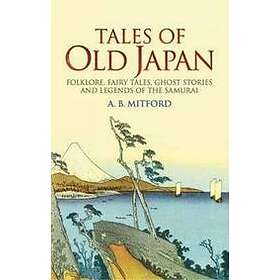 A B Mitford: Tales of Old Japan