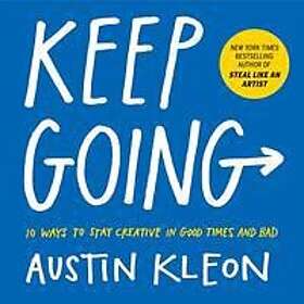Austin Kleon: Keep Going