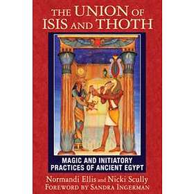 Normandi Ellis, Nicki Scully: The Union of Isis and Thoth