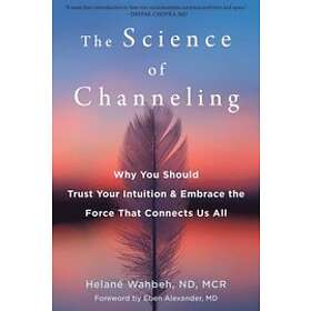 Helane Wahbeh: The Science of Channeling