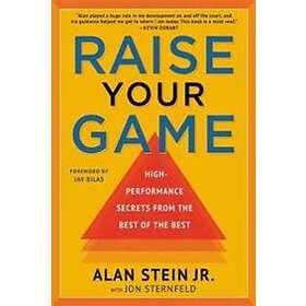 Alan Stein Jr, Jon Sternfeld: Raise Your Game