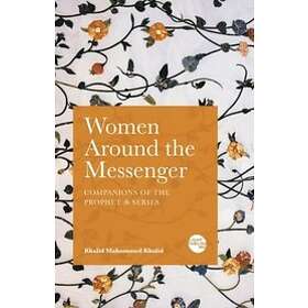 Khalid Muhammed Khalid: Women Around the Messenger
