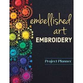 Christen Brown: Embellished Art Embroidery Project Planner