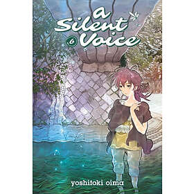 A Silent Voice Vol. 6