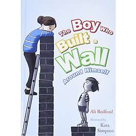 The Boy Who Built a Wall Around Himself