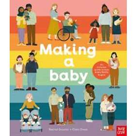Making A Baby: An Inclusive Guide to How Every Family Begins