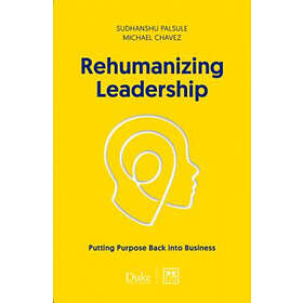Rehumanizing Leadership