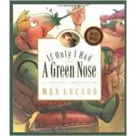 If Only I Had a Green Nose