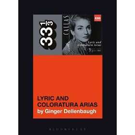 Maria Callas's Lyric and Coloratura Arias