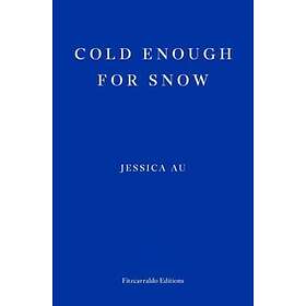 Cold Enough for Snow