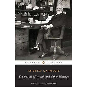 The Gospel of Wealth Essays and Other Writings