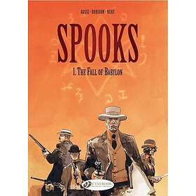 Xavier Dorison, Fabien Nury: Spooks Vol.1: the Fall of Babylon