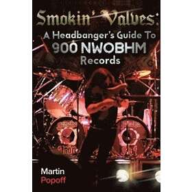 Martin Popoff: Smokin' Valves