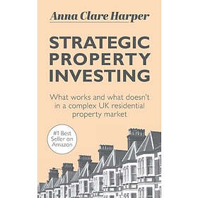Anna Clare Harper: Strategic Property Investing