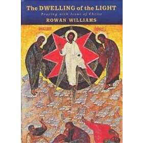 Rowan Williams: The Dwelling of the Light