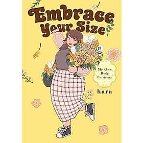 hara: Embrace Your Size: My Own Body Positivity