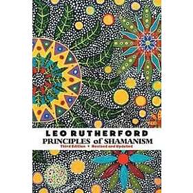 Leo Rutherford: Principles of Shamanism