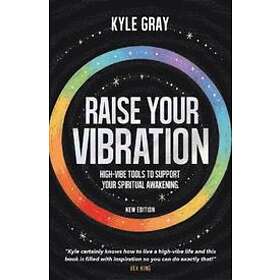 Kyle Gray: Raise Your Vibration (New Edition)
