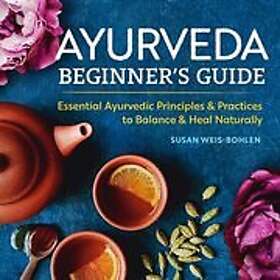 Susan Weis-Bohlen: Ayurveda Beginner's Guide