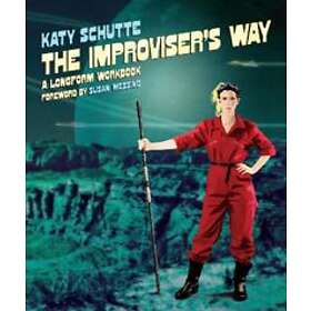 Katy Schutte: The Improviser's Way