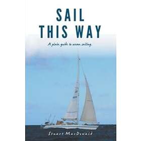 Stuart MacDonald: Sail This Way