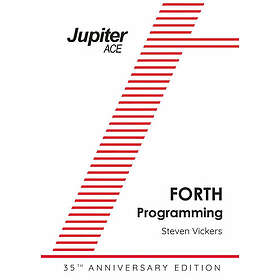 Steven Vickers: The Jupiter ACE Manual 35th Anniversary Edition