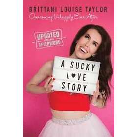 Brittani Louise Taylor: A Sucky Love Story