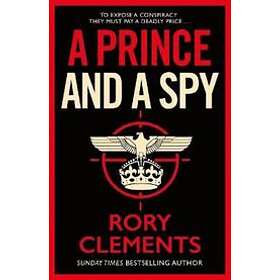 Rory Clements: A Prince and a Spy