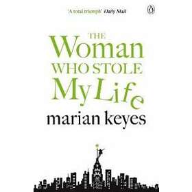 Marian Keyes: The Woman Who Stole My Life