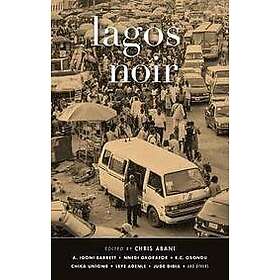 Chris Abani: Lagos Noir