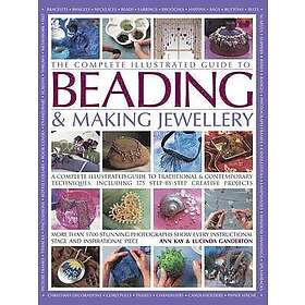 Kay Ann & Ganderton Lucinda: Complete Illustrated Guide to Beading &; Making Jewellery