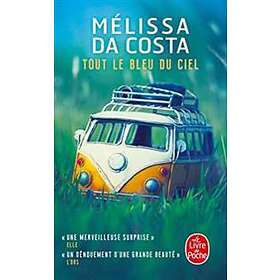 Melissa Da Costa: Tout le bleu du ciel