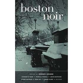 Dennis Lehane: Boston Noir