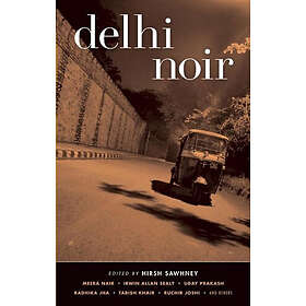 Hirsh Sawnhey: Delhi Noir