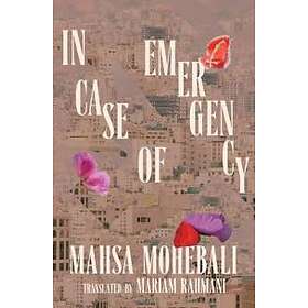 Mahsa Mohebali: In Case of Emergency