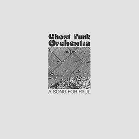 Ghost Funk Orchestra - A Song For Paul LP