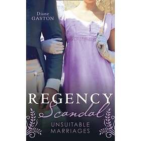 Regency Scandal: Unsuitable Marriages: Bound by a Scandalous Secret (The Scandalous Summerfields) / Born to Scandal