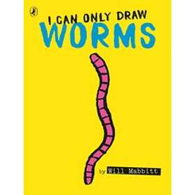 I Can Only Draw Worms
